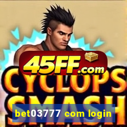 bet03777 com login